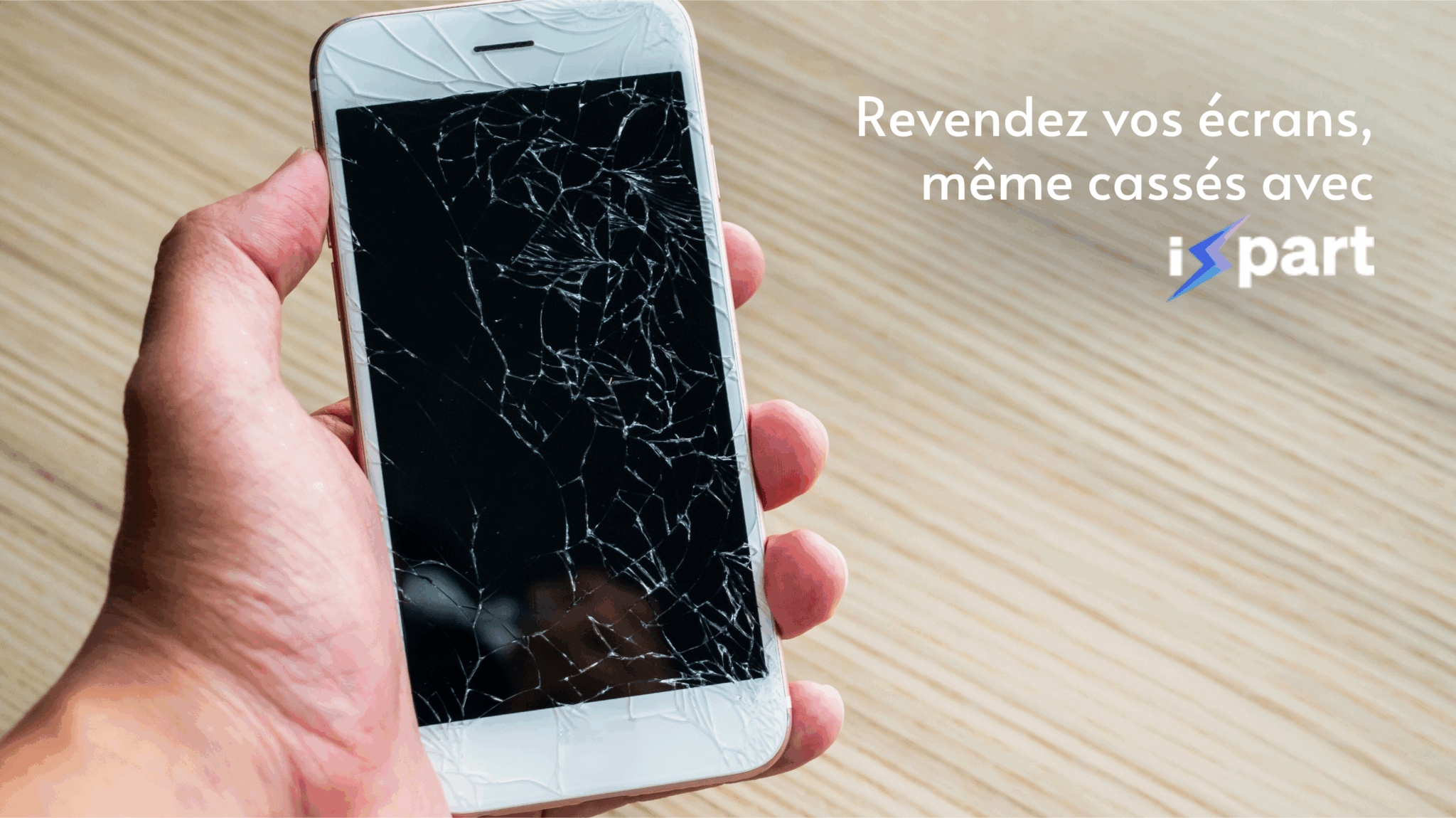 reprise rachat écran cassé iphone samsung ispart